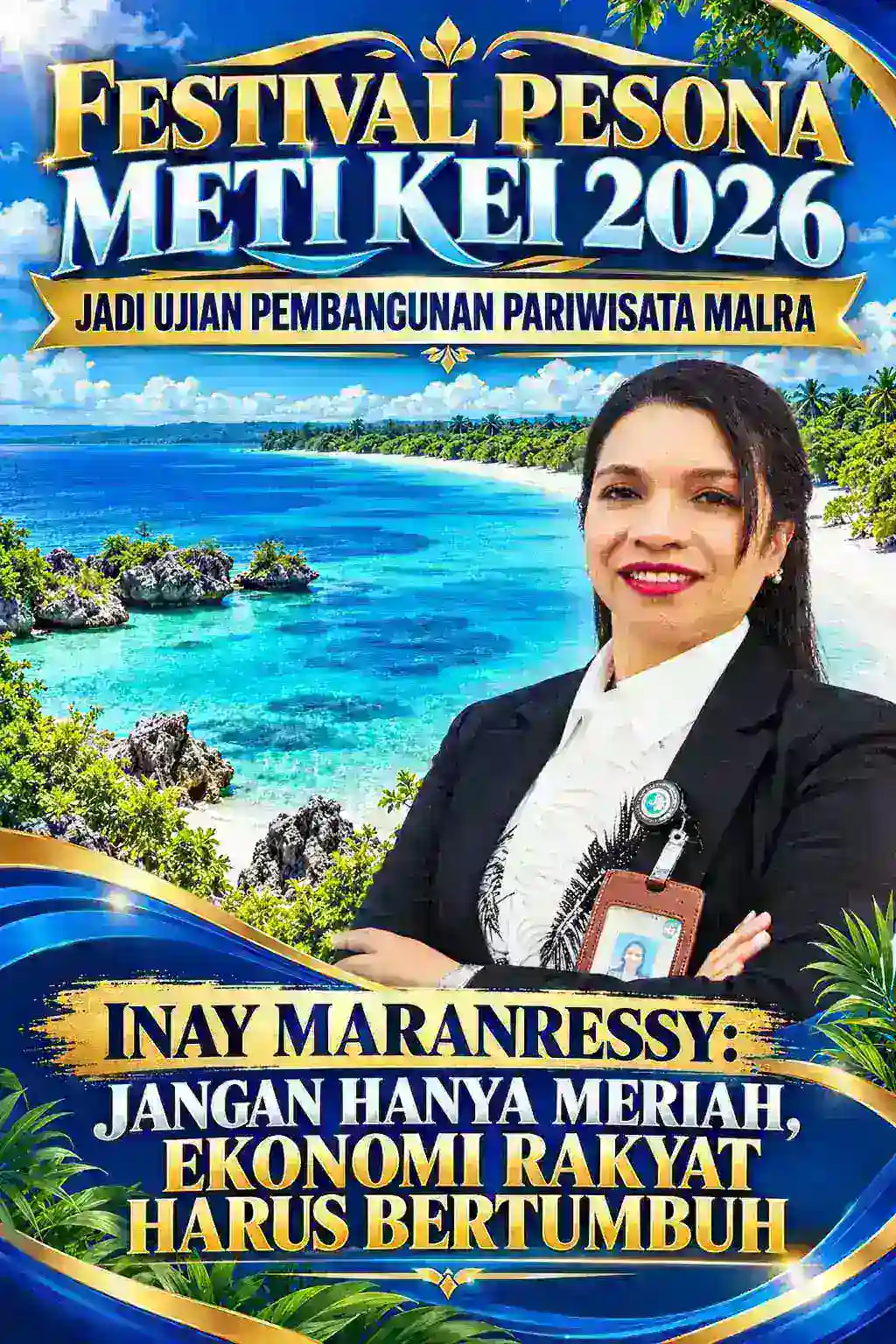 Festival Pesona Meti Kei 2026 Jadi Ujian Pembangunan Pariwisata Malra, Inay Maranressy: Jangan Hanya Meriah, Ekonomi Rakyat Harus Bertumbuh