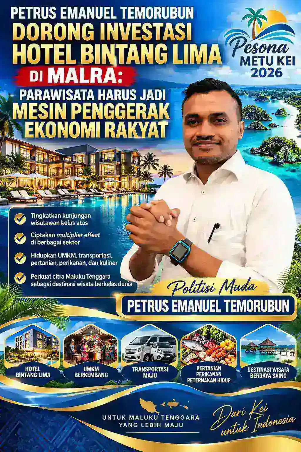 Petrus Emanuel Temorubun Dorong Investasi Hotel Bintang Lima di Malra: Pariwisata Harus Jadi Mesin Penggerak Ekonomi Rakyat