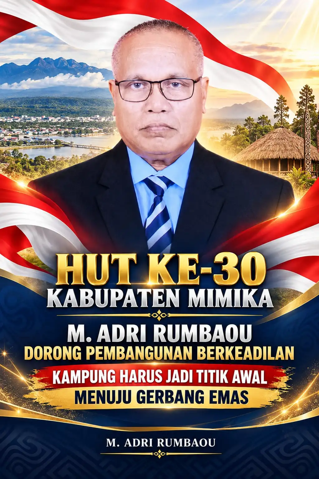 HUT KE-30 MIMIKA, M. ADRI RUMBAOU DORONG PEMBANGUNAN BERKEADILAN: KAMPUNG HARUS JADI TITIK AWAL MENUJU GERBANG EMAS