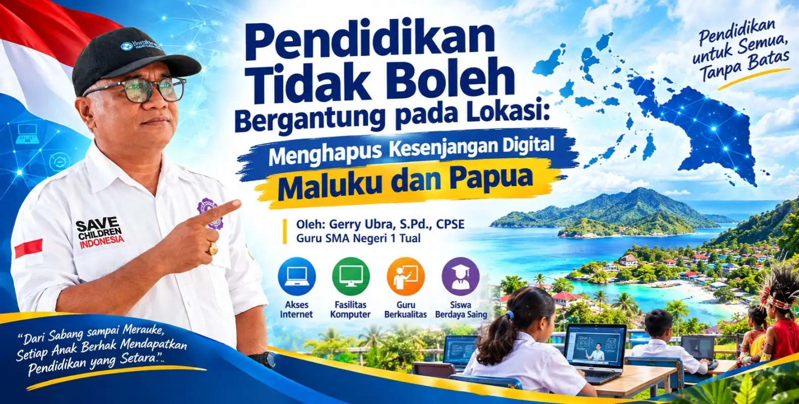MALUKU DAN PAPUA HADAPI TANTANGAN PEMERATAAN DIGITALISASI PENDIDIKAN